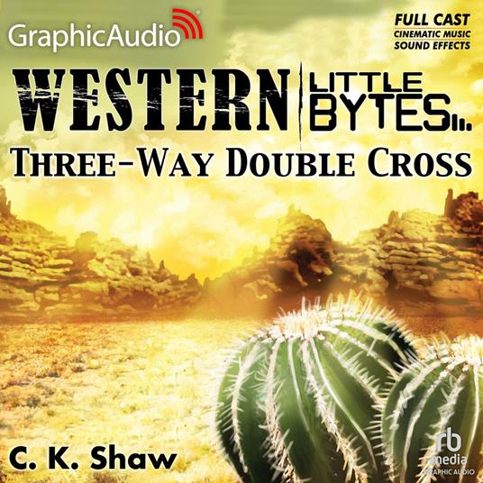Three-Way Double Cross [Dramatized Adaptation]