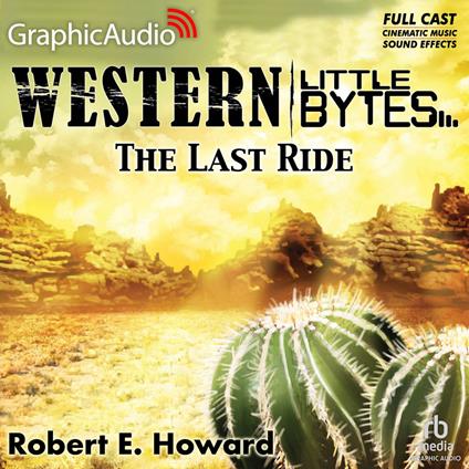 The Last Ride [Dramatized Adaptation]