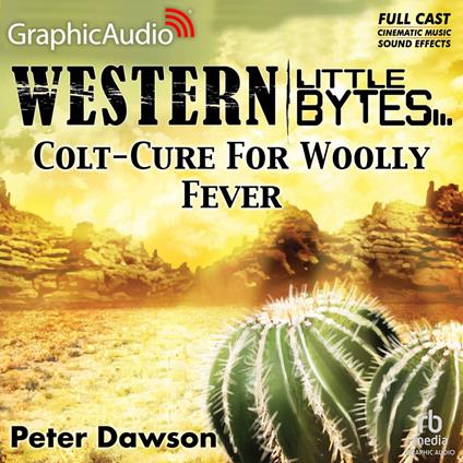 Colt-Cure For Woolly Fever [Dramatized Adaptation]