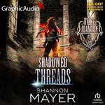 Shadowed Threads [Dramatized Adaptation]