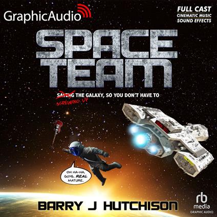 Space Team [Dramatized Adaptation]