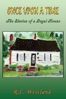 Once upon a time: The Stories of a Loyal House