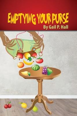 Emptying Your Purse - Gail Hall - cover
