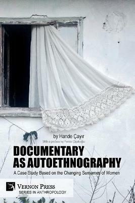 Documentary as Autoethnography: A Case Study Based on the Changing Surnames of Women - Hande Cayir - cover
