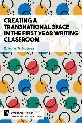 Creating a Transnational Space in the First Year Writing Classroom - cover