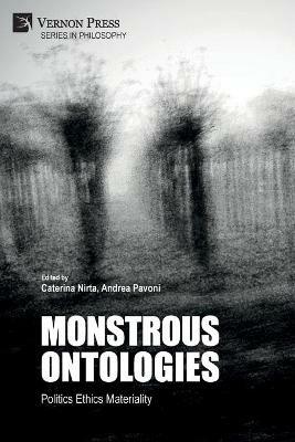 Monstrous Ontologies: Politics Ethics Materiality - cover