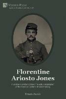 Florentine Ariosto Jones: A Yankee in Switzerland and the Early Globalization of the American System of Watchmaking (B&W) - Frank Jacob - cover