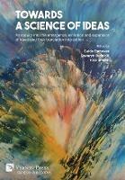 Towards a science of ideas: An inquiry into the emergence, evolution and expansion of ideas and their translation into action - cover