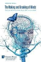 The Making and Breaking of Minds: How social interactions shape the human mind - Isabella Sarto-Jackson - cover