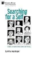 Searching for a Self: Identity in Popular Culture, Media and Society - Arthur Asa Berger - cover