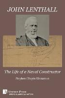 John Lenthall: The Life of a Naval Constructor (Color)