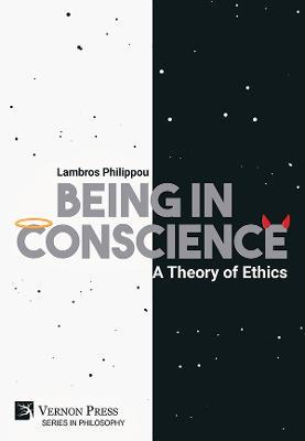 Being in Conscience: A Theory of Ethics - Lambros Philippou - cover