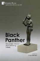 Black Panther: Wakandan Civitas and Panthering Futurity