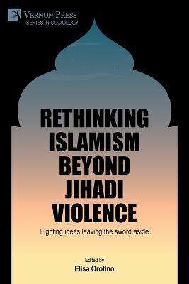 Rethinking Islamism beyond jihadi violence - cover