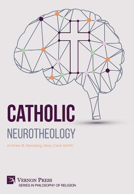 Catholic Neurotheology - Andrew Newberg - cover