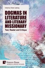 Dogmas in Literature and Literary Missionary: Text, Reader and Critique