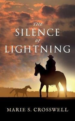 The Silence of Lightning - Marie S Crosswell - cover
