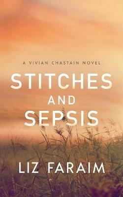 Stitches and Sepsis - Liz Faraim - cover