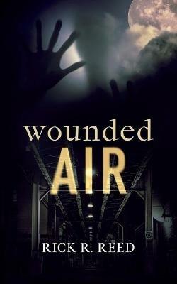 Wounded Air - Rick R Reed - cover