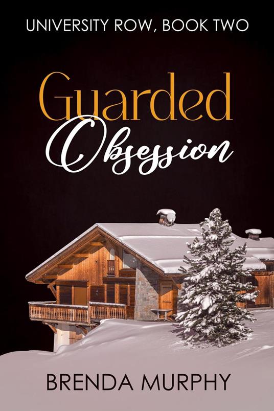 Guarded Obsession