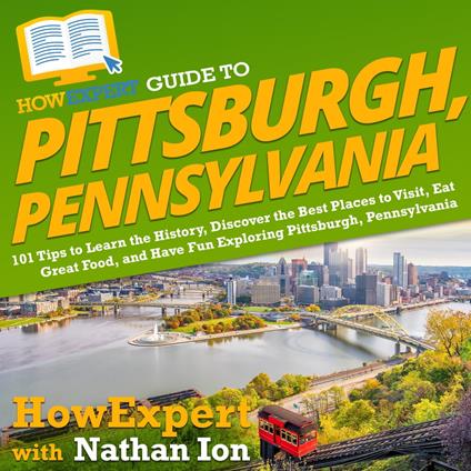 HowExpert Guide to Pittsburgh, Pennsylvania