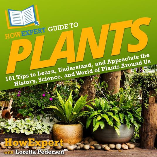 HowExpert Guide to Plants