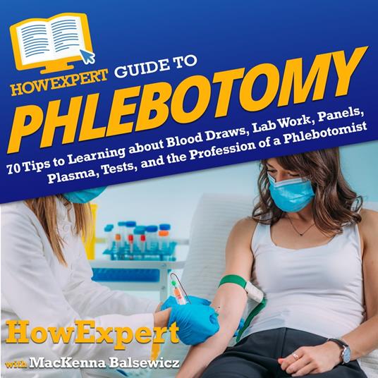 HowExpert Guide to Phlebotomy