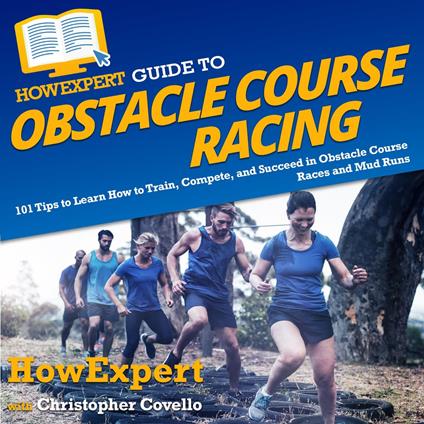 HowExpert Guide to Obstacle Course Racing