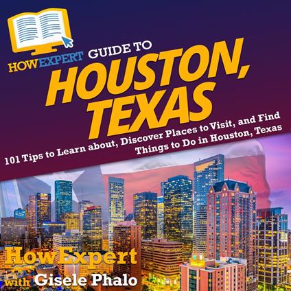 HowExpert Guide to Houston, Texas