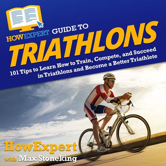 HowExpert Guide to Triathlons