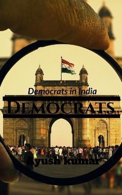 Democrats - Ayush Kumar - cover