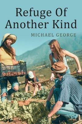 Refuge Of Another Kind - Michael George - cover