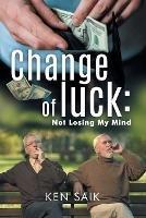 Change of Luck: Not Losing My Mind (Book 4)