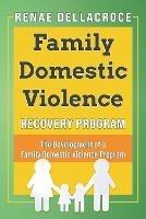 Family Domestic Violence: The Development of a Family Domestic Violence Program