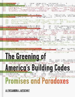The Greening of America's Building Codes: Promises and Paradoxes - Aleksandra Jaeschke - cover