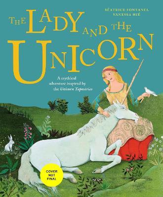 The Lady and the Unicorn - Béatrice Fontanel - cover