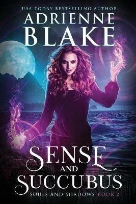 Sense and Succubus - Adrienne Blake - cover