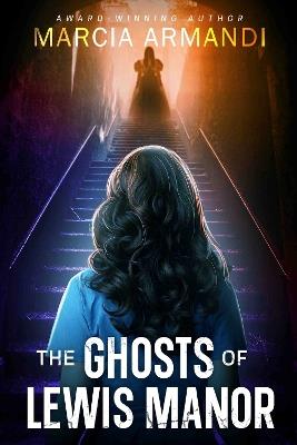 The Ghosts of Lewis Manor - Marcia Armandi - cover