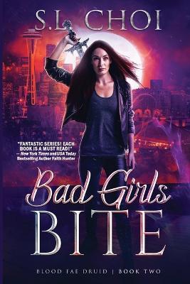 Bad Girls Bite - S L Choi - cover