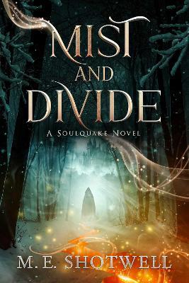Mist and Divide: Deluxe Limited Edition - M.E. Shotwell - cover