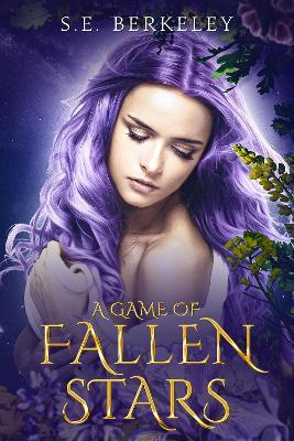 A Game of Fallen Stars: Deluxe Limited Edition - S E Berkeley - cover