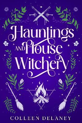 Hauntings and House Witchery - Colleen Delaney - cover