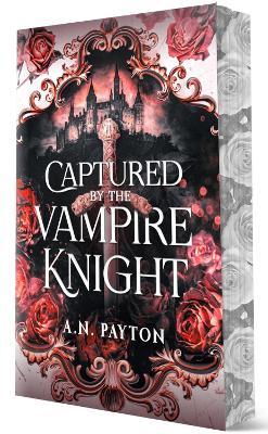 Captured by the Vampire Knight: Deluxe Limited Edition - A.N. Payton - cover