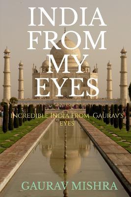 India from my eyes - Gaurav Mishra - cover