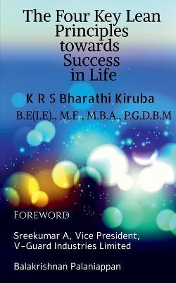The four key Lean Principles towards Success in Life - K R - cover