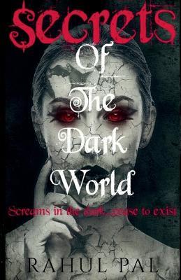 Secrets of the dark world - Rahul Pal - cover