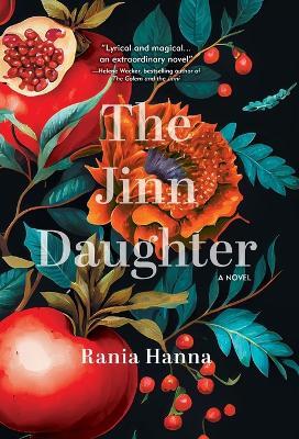 The Jinn Daughter: A Novel - Rania Hanna - cover