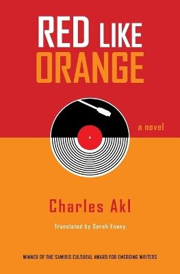 Red Like Orange: A Novel - Charles Akl - cover