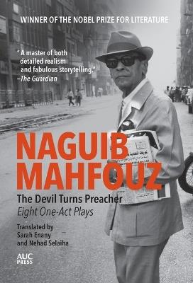 The Devil Turns Preacher: Eight One-act Plays - Naguib Mahfouz - cover