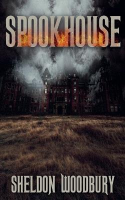 Spookhouse - Sheldon Woodbury - cover